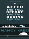 Cover image for After the Fall, Before the Fall, During the Fall